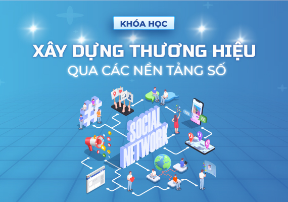 Xây dựng thương hiệu qua các nền tảng số